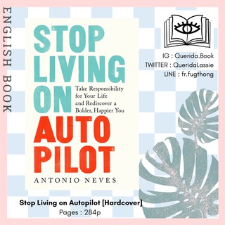 [Querida] หนังสือภาษาอังกฤษ Stop Living on Autopilot : Take Responsibility for Your Life by Antonio Neves