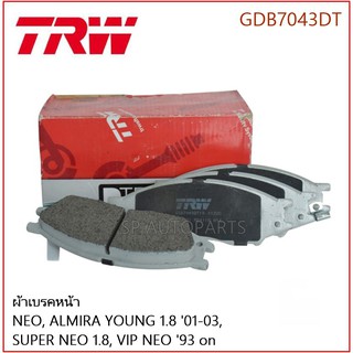 TRW ผ้าเบรคหน้า NEO, ALMIRA YOUNG 1.8 01-03 , SUPER NEO 1.8, VIP NEO 93 on GDB7043DT