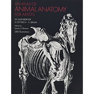 An Atlas of Animal Anatomy for Artists (2nd Revised) หนังสือภาษาอังกฤษมือ1(New) ส่งจากไทย