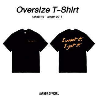 AVANDA_OFFICIAL - เสื้อโอเวอร์ไซส์ ลาย I want it I got it. สีดำ