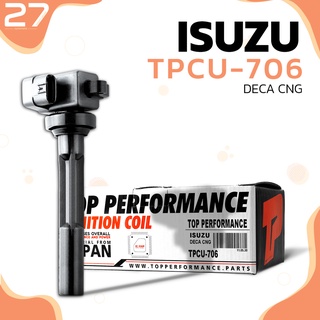 คอยล์จุดระเบิด ISUZU DECA CNG NKR 4HF1 ตรงรุ่น 100% - TPCU-706 - TOP PERFORMANCE MADE IN JAPAN - คอยล์หัวเทียน