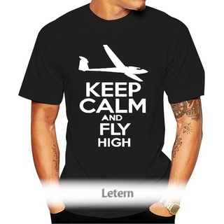 เสื้อยืดผ้าฝ้ายพิมพ์ลายแฟชั่น เสื้อยืด พิมพ์ลาย KEEP CALM AND FLY HIGH SHIRT AIR GLIDER SAILPLANE AIRLINES FLY สําหรับผู