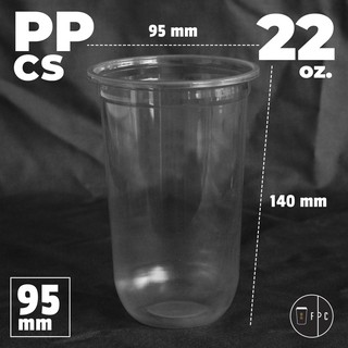 [ยกลัง] แก้วพลาสติก FPC PP CS-22oz. (Ø95mm) ยกลัง 1,000ใบ/กล่อง