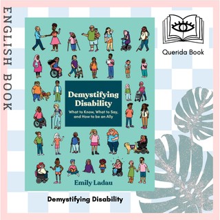 [Querida] หนังสือภาษาอังกฤษ Demystifying Disability : What to Know, What to Say, and How to Be an Ally by Emily Ladau