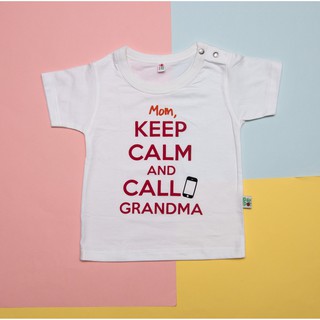 PP-125 เสื้อเด็ก เสื้อเด็กเล็ก เสื้อยืด เสื้อสีขาว Keep Calm and Call Grandma