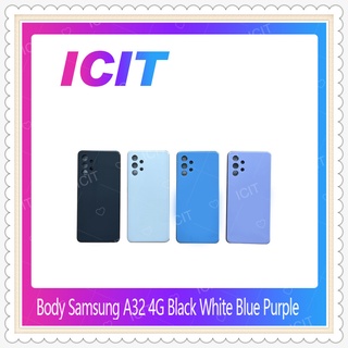 Body Samsung A32 4G อะไหล่บอดี้ เคสกลางพร้อมฝาหลัง Body Samsung A32 4G อะไหล่มือถือ ICIT-Display