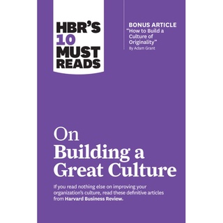 HBRs 10 Must Reads on Building a Great Culture