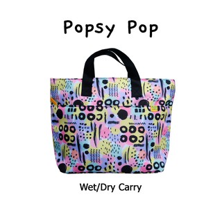 Wet/Dry Carry ลาย Popsy Pop กระเป๋ากันน้ำ