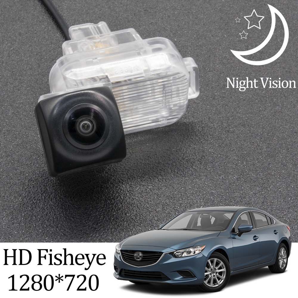 กล้องมองหลังรถยนต์ HD CCD Starlight night vision 1280*720 Fisheye อุปกรณ์เสริม สําหรับ Mazda 6 ATENZA 2013 2014 2015 2016 2017 2018