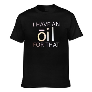 [100% Cotton] เสื้อยืด ผ้าฝ้าย พิมพ์ลาย Doterra I Have An Oil For That Custom แฟชั่นฤดูร้อน สไตล์ยุโรป สําหรับผู้ชาย