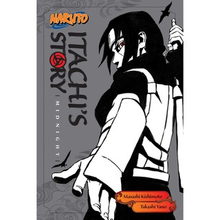 Naruto Itachis Story : Midnight (Naruto: Itachis Story)NOVEL [Paperback]