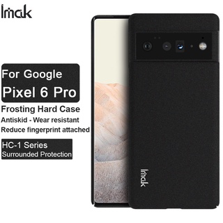 Original Imak Hard Plastic Casing Google Pixel 6 Pro Matte Back Cover Pixel6 Ultra thin Hard PC Case