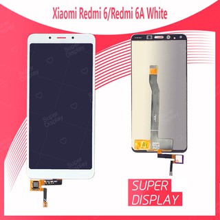 Xiaomi Redmi 6/Xiaomi Redmi 6A อะไหล่หน้าจอพร้อมทัสกรีนหน้าจอLCD Display TouchScreen Xiaomi Redmi6/Redmi6A Super Display