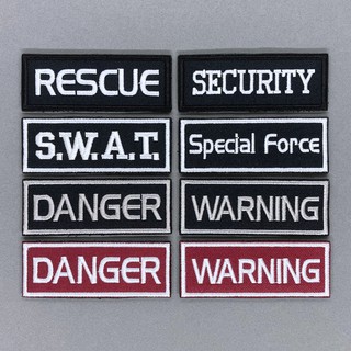 อาร์มผ้า 3x8 cm SWAT RESCUE Special Force SECURITY DANGER WARNING อาร์มติดตีนตุ๊กแก อาร์มติดเสื้อกั๊ก งานปัก TACTICAL