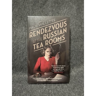 หนังสือ ENG (New) Rendezvous at the Russian Tea Rooms : The Spyhunter the Fashion Designer &amp; the Man From Moscow - Paul