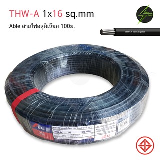 Able สายไฟ THW-A 16 ขด 100ม. สายอลูมิเนียม สายมิเนียม สายไฟอลูมิเนียม สายไฟ สายเมน