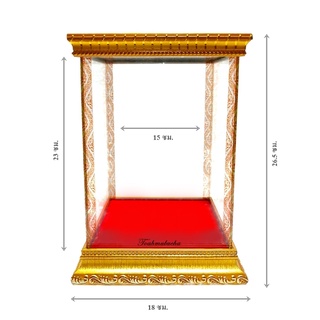 ตู้กระจก ตู้ครอบพระ พื้นกำมะหยี่สีแดงกรอบไม้ทอง ขนาด 18x18x26.5 ซม. ขนาดด้านใน 15x15x23 ซม.