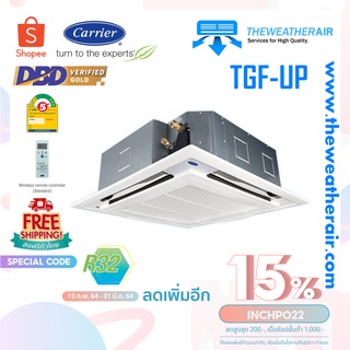 แอร์ Carrier สี่ทิศทาง เบอร์ 5 รุ่น TGF น้ำยา R32 ขนาด 13,000BTU-60,000BTU