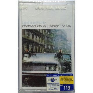 Cassette Tape เทปคาสเซ็ตเพลง Lighthouse Family Whatever Gets You Through The Day ลิขสิทธิ์ ซีล