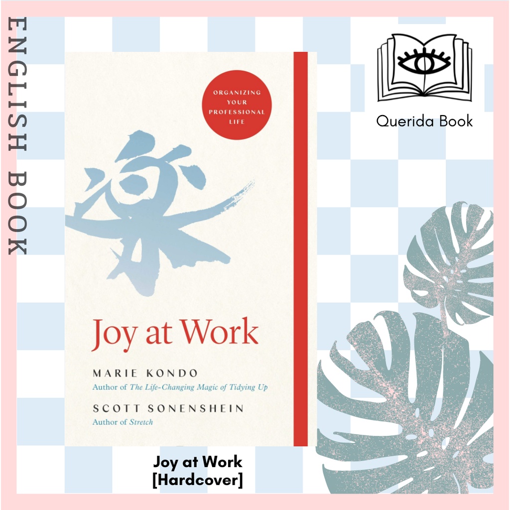 [Querida] หนังสือภาษาอังกฤษ Joy at Work : Organizing Your Professional Life [Hardcover] by Marie Kondo, Scott Sonenshein