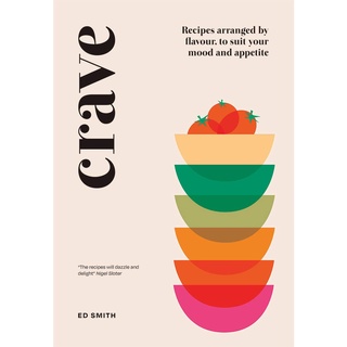 Crave: Recipes Arranged by Flavour, to Suit Your Mood and Appetite หนังสือใหม่พร้อมส่ง