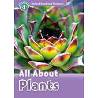 DKTODAY หนังสือ OXFORD READ&amp;DISCOVER 4:ALL ABOUT PLANTS