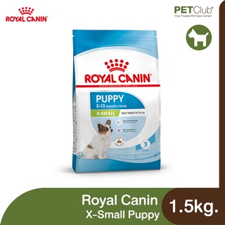 [PETClub] Royal Canin X-Small Puppy - ลูกสุนัข พันธุ์จิ๋ว [1.5kg.]