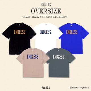 AVANDA_OFFICIAL - เสื้อยืดโอเวอร์ไซส์ สกรีนลายใหม่ ENDLESS