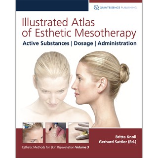 Illustrated Atlas of Esthetic Mesotherapy: AS, Dosage, Administration, 1ed - ISBN : 9781850972327