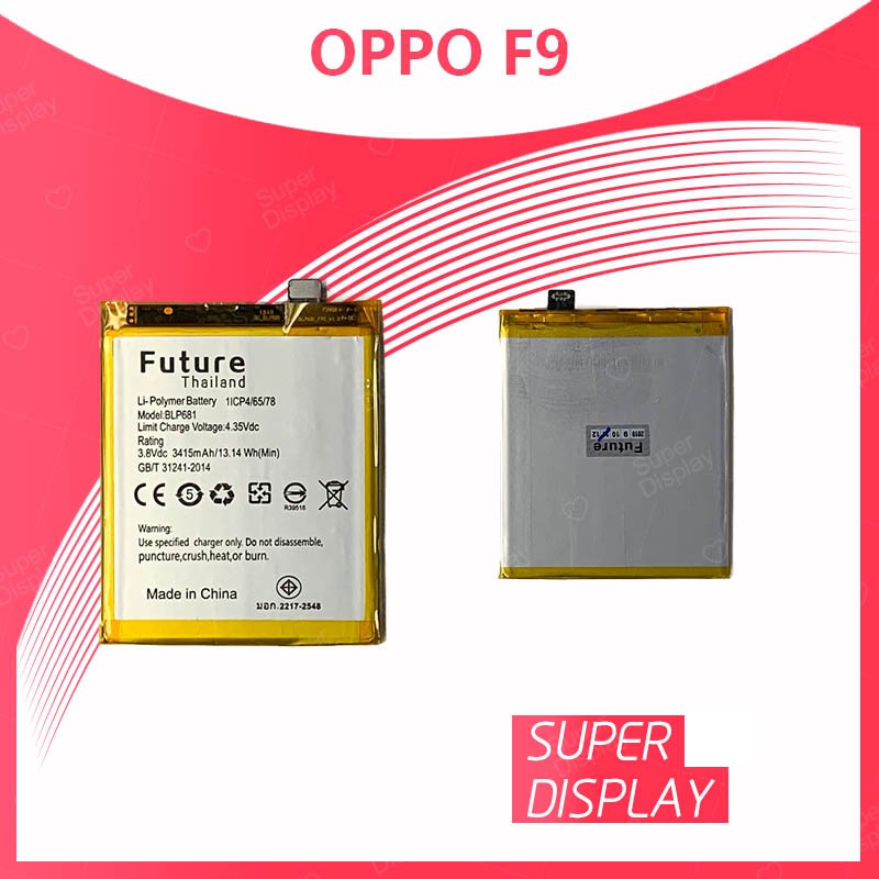 OPPO F9 อะไหล่แบตเตอรี่ Battery Future Thailand For oppo f9 อะไหล่มือถือ คุณภาพดี มีประกัน1ปี Super Display
