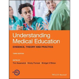 Understanding Medical Education: Evidence, Theory, and Practice, 3ed - ISBN 9781119373827