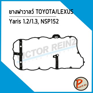 ยางฝาวาลว์ TOYOTA / LEXUS Yaris 1.2/1.3, NSP152 1NR-FE 3NR-FE, 11213-47020 *54088* Victor Reinz ยางฝาวาว ปะเก็นฝาวาว