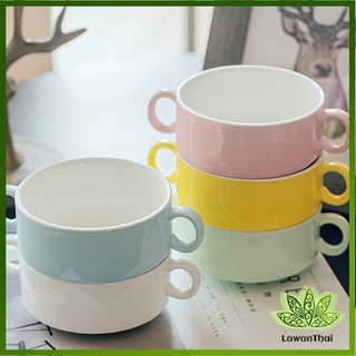 Lawan ถ้วยซุป เซรามิกส์ ชามซุป ถ้วยโจ๊ค มีหูจับทั้งสองด้านสีสันสะดุดตา Soup cup