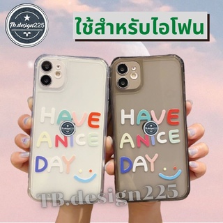 -พร้อมส่งในไทย-เคสซิลิโคนใส สกรีนลายHaveAniceDay TPU นิ่ม ใช้สำหรับIPทุกรุ่น #458