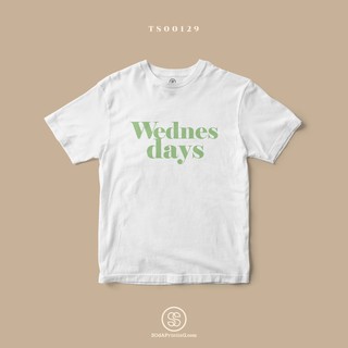 เสื้อยืดมงคลประจำวัน พิมพ์ลาย Wednesdays (TS00129) #SOdAtee #SOdAPrintinG