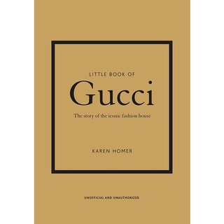 Little Book of Gucci: The Story of the Iconic Fashion House (Little Books of Fashion)