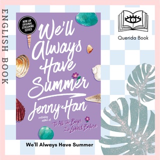 [Querida] Well Always Have Summer (Summer Novels) by Jenny Han