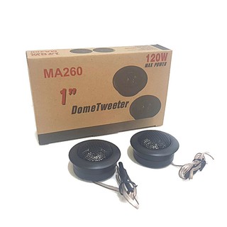 ทวีตเตอร์ 1" MA 260  เสียงใส ได้ 2ดอก   SUPER DOME TWEETER แหลมโดม เสียงแหลม