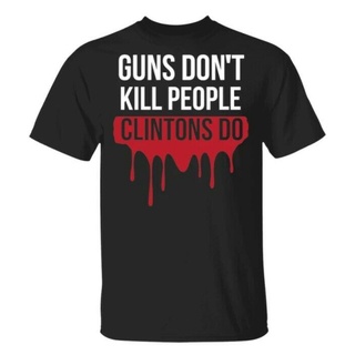 เสื้อยืดผ้าฝ้ายพิมพ์ลายขายดี เสื้อยืด พิมพ์ลาย Guns DonT Kill People Clintons Do Anti Democrats สําหรับผู้ชาย