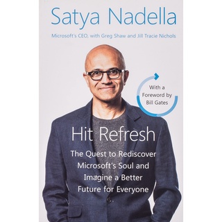 Hit Refresh Intl : The Quest to Rediscover Microsofts Soul and Imagine a Better Future for Everyone