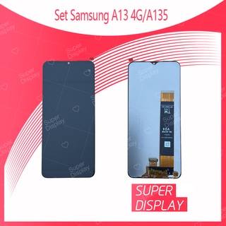 Samsung A13 4G / A135 / M23 / M236 อะไหล่หน้าจอพร้อมทัสกรีน หน้าจอ LCD Display Touch Screen For Super Display