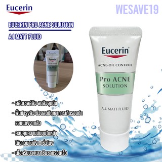 Eucerin Pro ACNE SOLUTION A.I. MATT FLUID ขนาด 5ml.(จิ๋ว) Exp: 08/2024