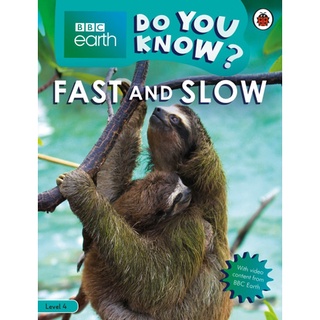 DKTODAY หนังสือ BBC EARTH DO YOU KNOW 4:FAST AND SLOW