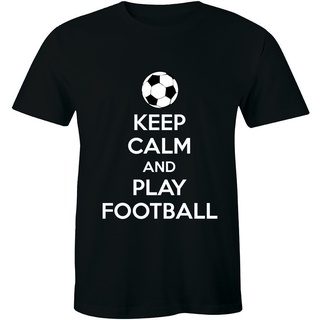 tshirtเสื้อยืดคอกลมฤดูร้อนเสื้อยืด ผ้าฝ้าย 100% พิมพ์ลาย Keep Calm And Play Football Sport Quote คุณภาพสูงSto4XL