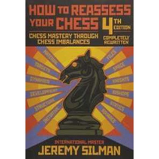 NEW BOOK พร้อมส่ง How to Reassess Your Chess : Chess Mastery through Chess Imbalances (4th) [Paperback]