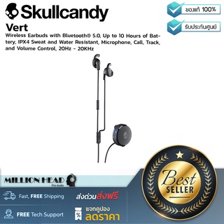 Skullcandy : Vert by Millionhead (หูฟังเอียร์บัดแบบ Wireless ใช้การเชื่อมต่อด้วย Bluetooth® 5.0)