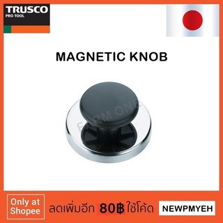 TRUSCO : TMFT-33N (856-6660) MAGNETIC KNOB  หัวลูกบิดแม่เหล็กแรงสูง