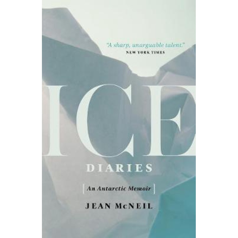 Ice Diaries : An Antartic Memoir โดย Jean McNeil (ปกอ่อน)
