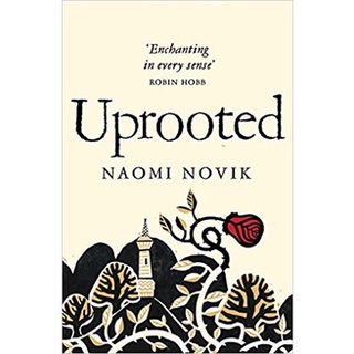 Uprooted by Novik, Naomi