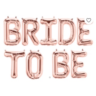 ลูกโป่งฟอยล์ Bride to be พร็อพปาร์ตี้สละโสด พรีเวดดิ้ง งานแต่งงาน พร้อมส่ง สินค้าอยู่ไทย